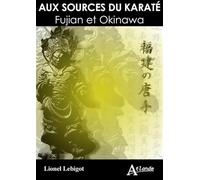 Aux sources du karaté: Fujian et Okinawa