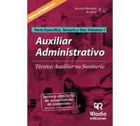 Auxiliar Administrativo. Técnico Auxiliar no Sanitario. Parte Específica. Temario y Test. Volumen 1. Servicio Murciano de Salud