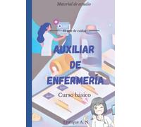 Auxiliar de Enfermería: Curso básico (Curso Básico, material de estudio)