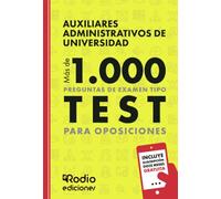 Auxiliares Administrativos de Universidad. Más de 1.000 preguntas de examen tipo test para oposiciones