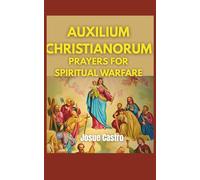 Auxilium Christianorum Prayers for Spiritual Warfare