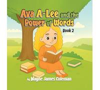 Ava A-Lee and the Power Of Words: 2 (The A-Lee Kids)