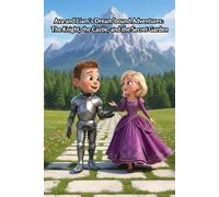 Ava and Liam's Dream-bound Adventures: The Knight, the Castle, and the Secret Garden