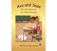 Ava and Sass: The Grumbles and the Hidden Struggle