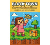 Ava and the Enchanted Crown: Drawing,Mazes,Comicsand coloring fun for children | A thoughtful gift for kids } inspires creativity | Critical thinking (BLOCK TOWN ADVENTURES)