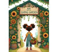 Ava and the Giving Garden: Part of the "Smart Savers" Series