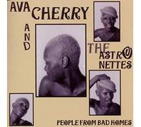 Ava Cherry - People From Bad Homes