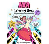Ava Coloring Book: Personalized Gift for Girls with Her Name and Positive Messages on Every Page