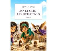 Ava et Olie - Les détectives du regard: Tome 1