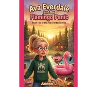 Ava Everdale and the Flamingo Panic: Book Two in the Ava Everdale Series