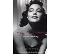 Ava Gardner: Love is Nothing