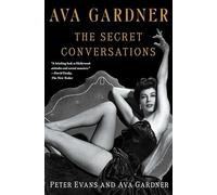 Ava Gardner: The Secret Conversations