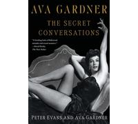 Ava Gardner: The Secret Conversations