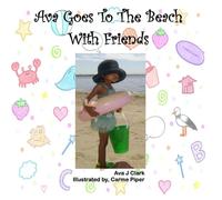 Ava Goes To The Beach with Friends