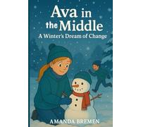 Ava in the Middle: A Winter’s Dream of Change