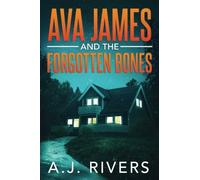 Ava James and the Forgotten Bones: 2 (Ava James FBI Mystery)