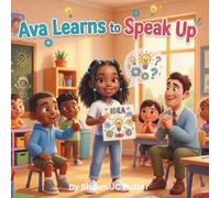 Ava Learns to Speak Up (Ava and Mia)