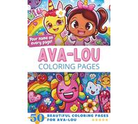 Ava-Lou Coloring Pages: Wow-Effect! Your name on every page - Ava-Lou coloring book - 6x9" - 50x Ava-Lou coloring page - Fantastic Gift