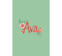 Ava Notebook - Personalized Notebook for Ava, Unique Gift for Her, 6x9 120 Pages