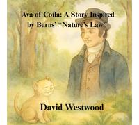 Ava of Coila: A Story Inspired by Burns’ “Nature’s Law” (Robert Burns for children)