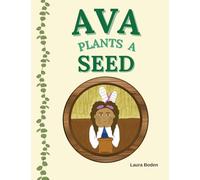 Ava Plants a Seed
