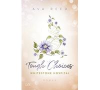 Ava Reed Whitestone Hospital - Tough Choices (Paperback)