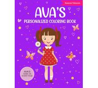Ava’s Coloring Book: Beautiful personalized coloring pages with Ava’s name on every page