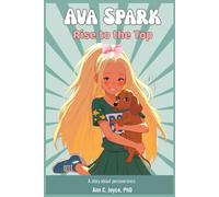 Ava Spark: Rise to the Top (S.P.A.R.K. Series)