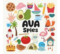 Ava Spies with a Little Eye: A Fun and Engaging Search and Find Book for Kids Ages 3-6