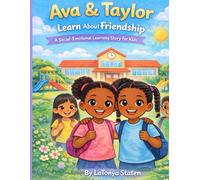 Ava & Taylor Learn About Friendship: A Social Emotional Learning learning Book About Friendship For Kids