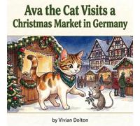 Ava the Cat Visits a Christmas Market in Germany