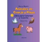 Ava y Wyatt Animales de Granja y Playa Libro para Colorear y Cuento