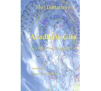 Avadhuta Gita: The Chant of The Enlightened One