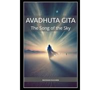 Avadhuta Gita: The Song of the Sky (Timeless Wisdom Series)