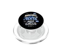 Available for Texts Not Calls Funny Sarcasm PopSockets PopGrip for MagSafe