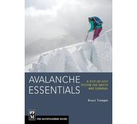 Avalanche Essentials: A Step by Step System For Safety and Survival Ist edition by Bruce Tremper (2013) Paperback