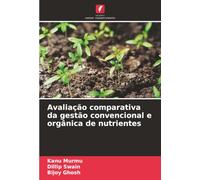 Avaliação comparativa da gestão convencional e orgânica de nutrientes