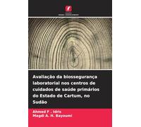 Avaliação da biossegurança laboratorial nos centros de cuidados de saúde primários do Estado de Cartum, no Sudão