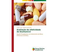 Avaliação da efetividade do Oseltamivir: Opção Terapêutica no tratamento da Nova Influenza A (H1N1)