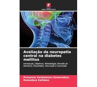 Avaliação da neuropatia central na diabetes mellitus: Introdução, Objetivos, Metodologia, Revisão da literatura, Resultados, Discussão e Conclusão