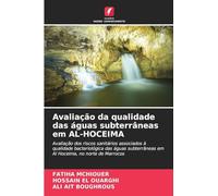 Avaliação da qualidade das águas subterrâneas em AL-HOCEIMA: Avaliação dos riscos sanitários associados à qualidade bacteriológica das águas subterrâneas em Al Hoceima, no norte de Marrocos