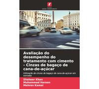 Avaliação do desempenho do tratamento com cimento - Cinzas de bagaço de cana-de-açúcar: Utilização de cinzas de bagaço de cana-de-açúcar em estradas