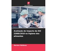 Avaliação do impacto da ISO 22000: 2018 na higiene dos alimentos