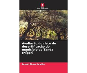 Avaliação do risco de desertificação do município de Tanda (Níger)