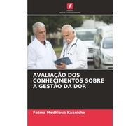 AVALIAÇÃO DOS CONHECIMENTOS SOBRE A GESTÃO DA DOR