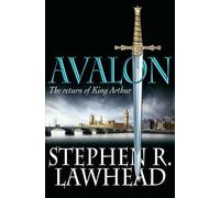 Avalon: The Return of King Artthur by Stephen R. Lawhead (2013) Paperback