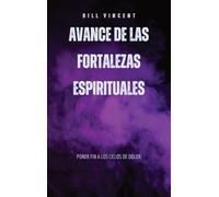 Avance de las fortalezas espirituales: Poner fin a los ciclos de dolor