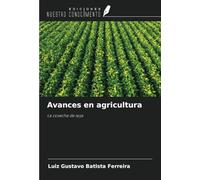 Avances en agricultura: La cosecha de soja