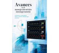 Avances en el manejo anestésico intraoperatorio: Experiencia y conocimiento desde el Hospital Universitario de GETAFE