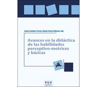 Avances en la didáctica de las habilidades perceptivo-motrices y básicas